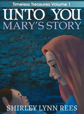 bokomslag Unto You --- Mary's Story