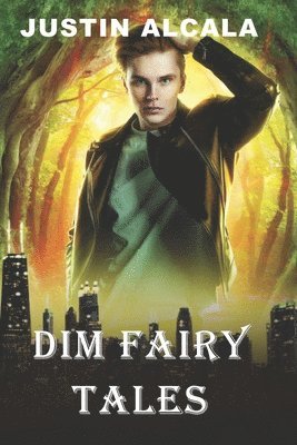Justin Alcala - Dim Fairy Tales, Häftad