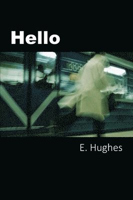 E Hughes, E. Hughes - Hello, Häftad