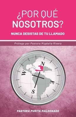 ¿Por qué nosotros?: Nunca desistas de tu llamado 1