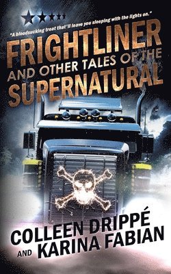 Frightliner and Other Tales of the Supernatural 1