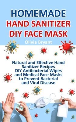 Homemade Hand Sanitizer, DIY Face Mask 1