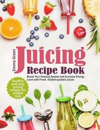 bokomslag Juicing Recipe Book