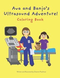 bokomslag Ava and Banjo's Ultrasound Adventure! Coloring Book