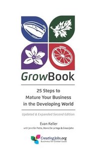 bokomslag GrowBook: 25 Steps to Mature Your Business in the Developing World, Updated & Expanded Second Edition