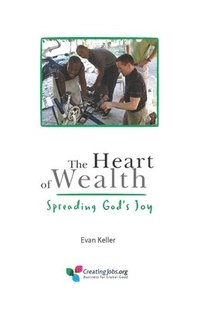 bokomslag The Heart of Wealth: Spreading God's Joy