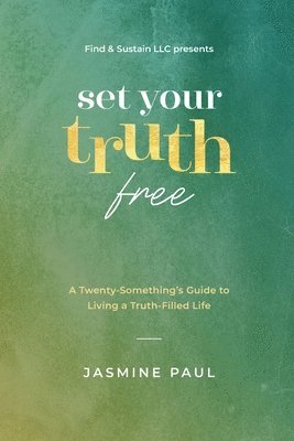 Jasmine Paul - Set Your Truth Free, Häftad