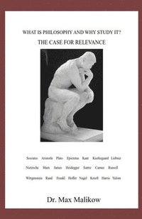 bokomslag What Is Philosophy and Why Study It?: The Case for Relevance