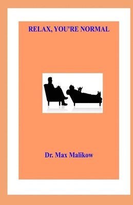 Max Malikow - Relax, You're Normal, Häftad