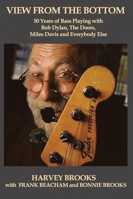 Frank Beacham, Bonnie Brooks, Harvey Brooks - View from the Bottom, Häftad