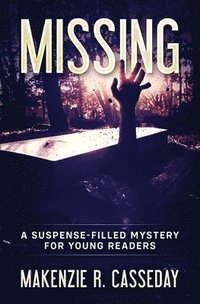 bokomslag Missing: A Suspense-Filled Mystery for Young Readers