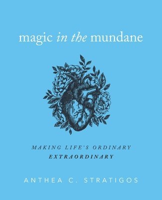 Magic in the Mundane 1