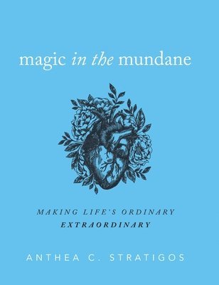 Magic in the Mundane 1