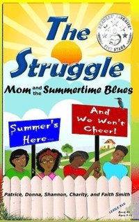 bokomslag The Struggle: Mom and the Summertime Blues