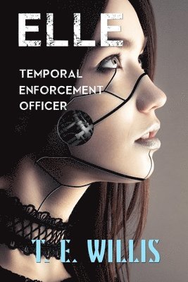 Elle, Temporal Enforcement Officer 1