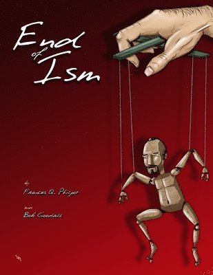 Frances Q Philpot - End of Ism, Häftad