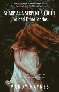 bokomslag Sharp as a Serpent's Tooth: Eva and other stories