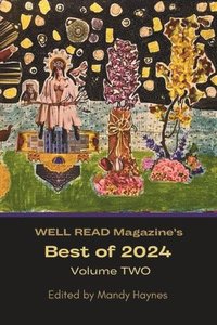 bokomslag WELL READ Magazine's BEST OF 2024 Volume Two