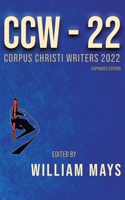 bokomslag Corpus Christi Writers 2022: Expanded Edition