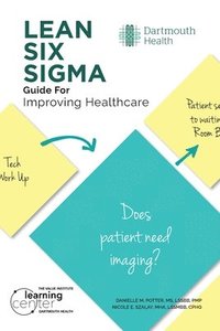 bokomslag LEAN SIX SIGMA Guide for Improving Healthcare