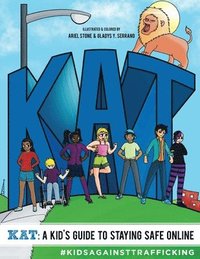 bokomslag KAT - A Kid's Guide to Staying Safe Online