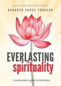 bokomslag Everlasting Spirituality