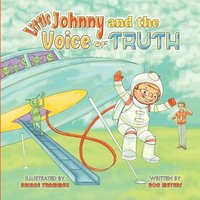 bokomslag Little Johnny and the Voice of Truth