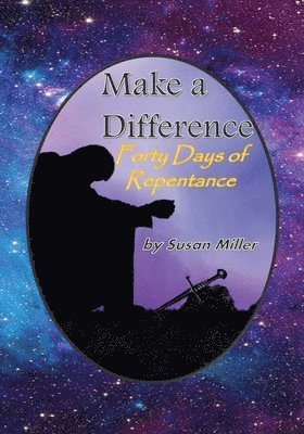 bokomslag Make a Difference: 40 Days of Repentance