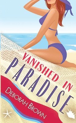 Deborah Brown - Vanished in Paradise, Häftad