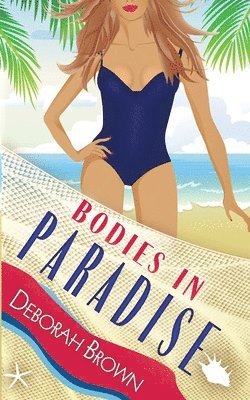 Deborah Brown - Bodies in Paradise, Häftad