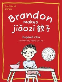 bokomslag Brandon Makes Ji?ozi (??): Traditional Chinese
