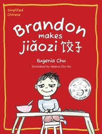 bokomslag Brandon Makes Jiaozi: Simplified Chinese