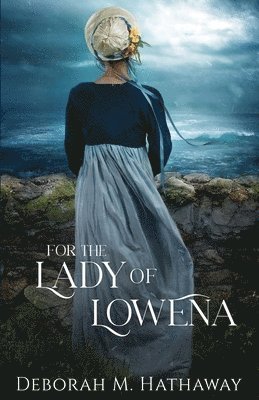 Deborah M Hathaway - For the Lady of Lowena, Häftad