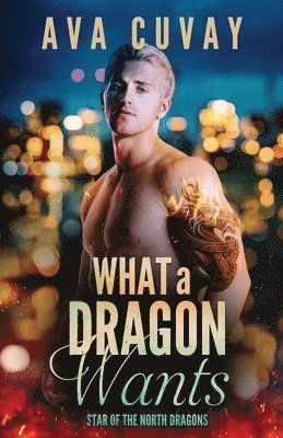 Ava Cuvay - What a Dragon Wants, Häftad