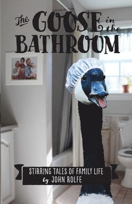 The Goose in the Bathroom 1