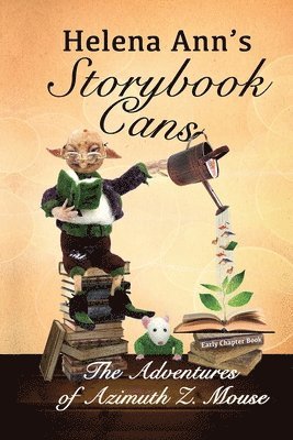 Helena Ann's Storybook Cans: The Adventures of Azimuth Z. Mouse 1