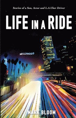 bokomslag Life in a Ride: Stories of an Son, Actor and L.A. Uber Driver