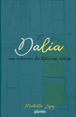 bokomslag Dalia: una coleccion de historias cortas