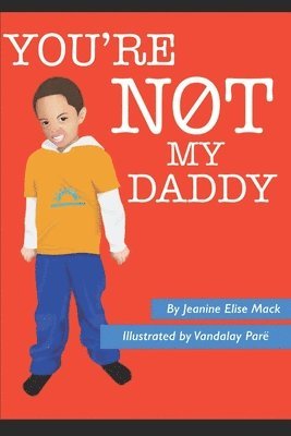 You're NOT my Daddy 1