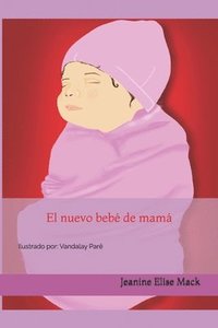 bokomslag El nuevo bebé de mamá