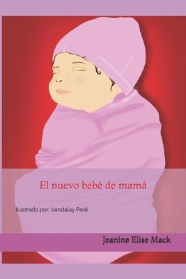 El nuevo bebé de mamá 1