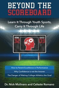 bokomslag Beyond the Scoreboard: Learn It Through Youth Sports, Carry It Through Life