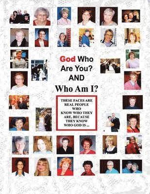 God Who Are You? And Who Am I? 1