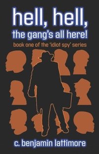 bokomslag hell, hell, the gang's all here!