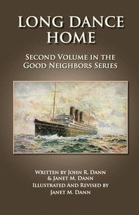 bokomslag Long Dance Home: Second Volume in the Good Neighbors Series