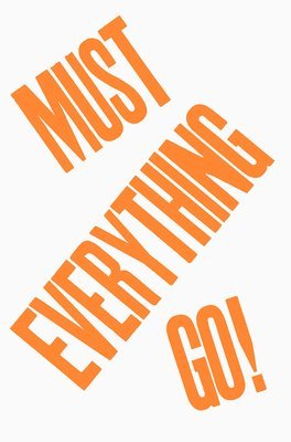 Everything Must Go! 1