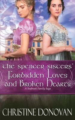 Spencer Sisters' Forbidden Loves and Broken Hearts