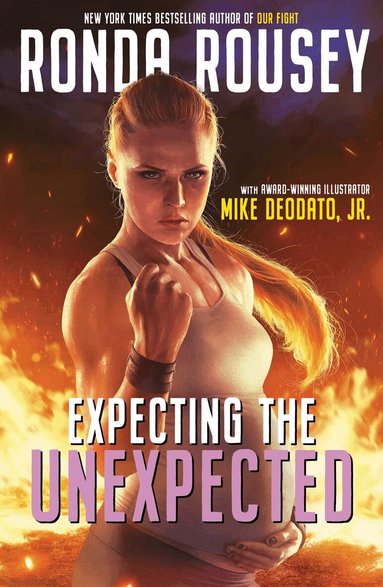 Ronda Rousey - Expecting the Unexpected, Häftad