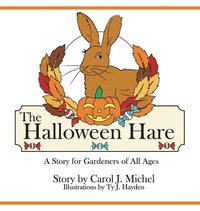 bokomslag The Halloween Hare: A Story for Gardeners of All Ages
