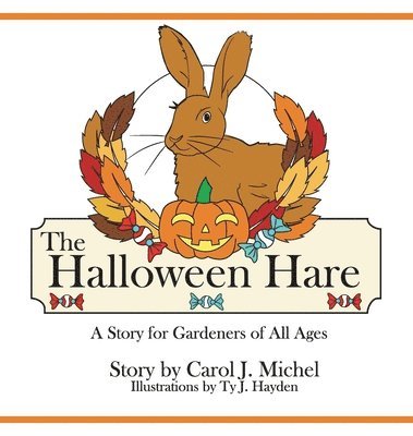 bokomslag The Halloween Hare: A Story for Gardeners of All Ages